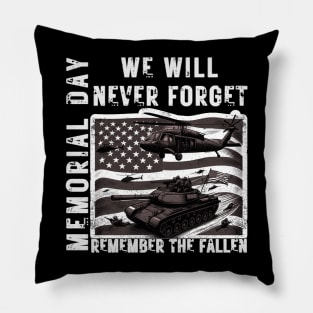 Memorial Day We Will Never Forget Remember The Fallen Flag Pillow