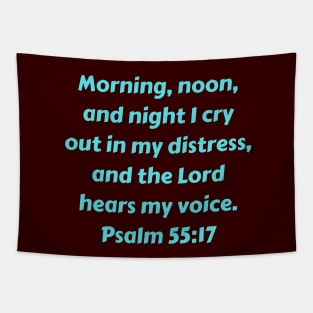 Bible Verse Psalm 55:17 Tapestry