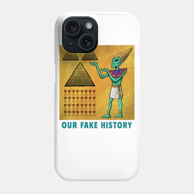 Ancient Aliens Phone Case by Our Fake History