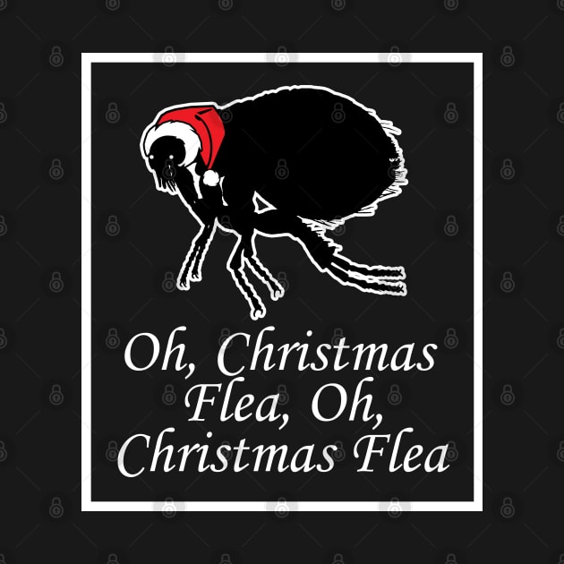 Oh Christmas Flea - Funny Quote - White Border Version by Nat Ewert Art