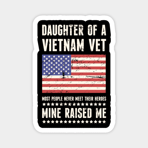 Daughter Of A Vietnam Veteran Magnet by MeatMan