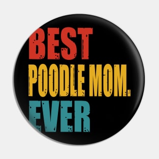 Vintage Best Poodle Mom Ever Pin