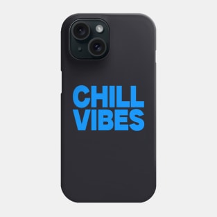 Chill vibes Phone Case