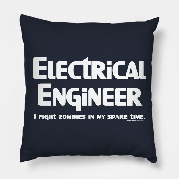 Electrical Engineer Zombie Fighter White Text Pillow by Barthol Graphics