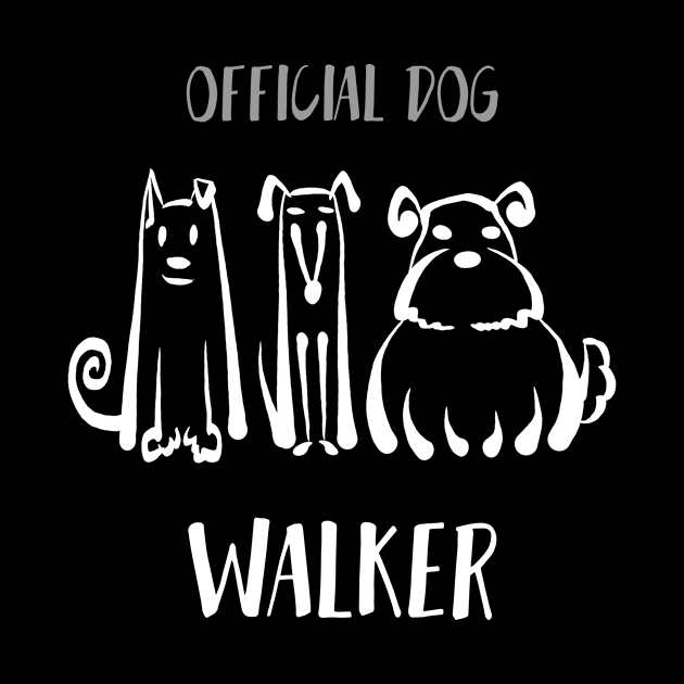 Official Dog Walker Shirt Dog Lover Tee Dog Owner Gift Idea Funny Dog Gift Dog Father Dog Mother by NickDezArts