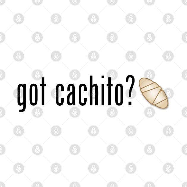 Got cachito? by MIMOgoShopping