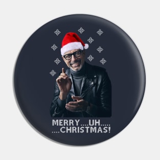 Jeff Goldblum Merry Uh Christmas Pin