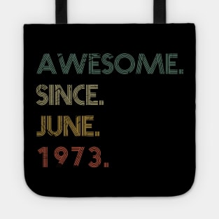 Awesome Since June 1973 Tote