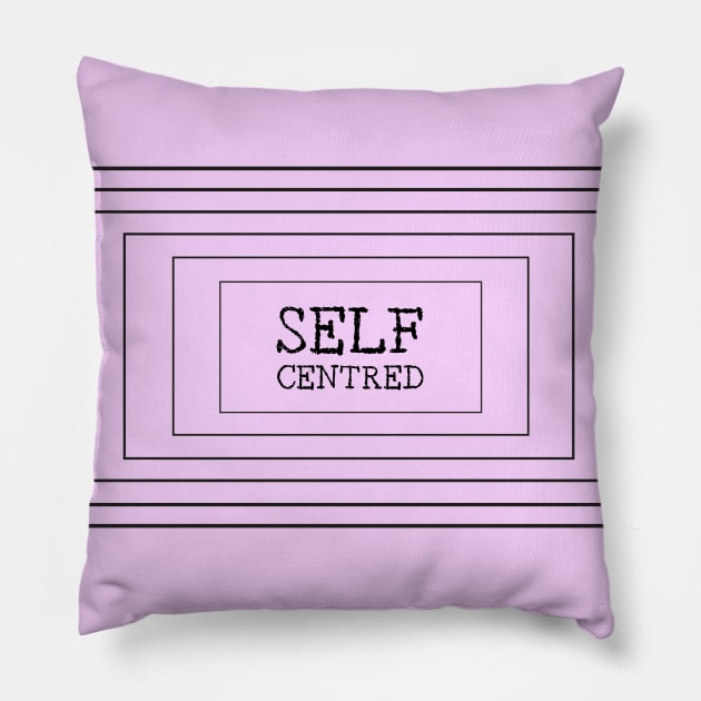 Self-Centred Pillow by VeganRiseUp