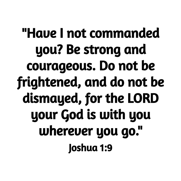 Joshua 1:9, Have I not commanded you? by Hirwa83