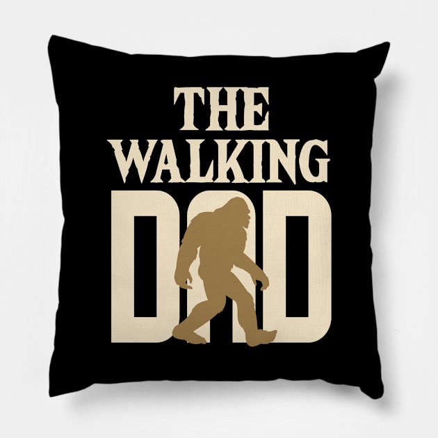 The Walking Dad Bigfoot Pillow by Tesszero