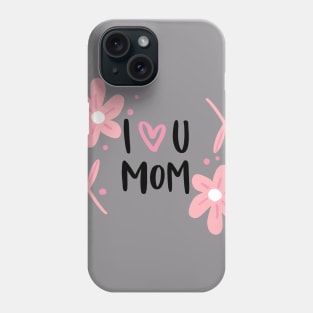 i love mom Phone Case
