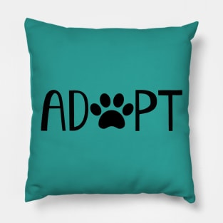 Adopt. Don't Shop. Pillow