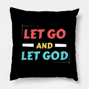 Let Go and Let God | Christian Saying Pillow