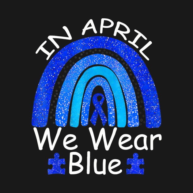 In April We Wear Blue Autism Rainbow Awareness Month Puzzle by angelawood