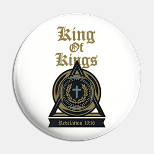 God Is King Of Kings Revelation 19.16 Christian Pin