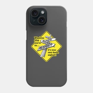 It's Your Road Phone Case