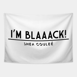 Shea Couleè entrance quote Tapestry