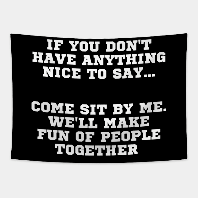 Funny Quotes Sayings Gift Tapestry by TShirtHook