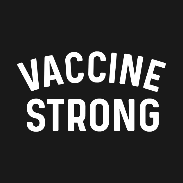 Vaccine Strong Coronavirus by Natural 20 Shirts