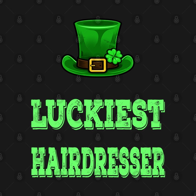 St Patrick's Day St. Paddys Day St Pattys Day Luckiest hairdresser by familycuteycom