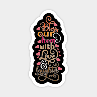 Bless our home with love Magnet