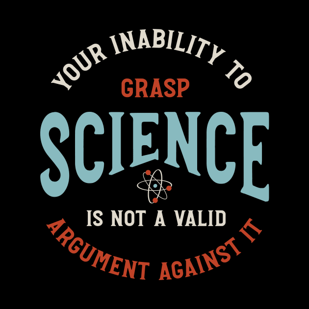 Funny Science Saying Your Inability to Grasp Science by whyitsme