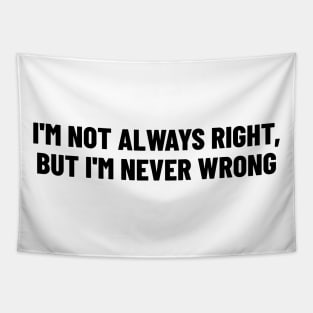 Never Wrong Tapestry