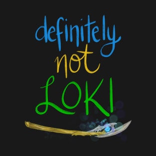 Definitely Not Loki T-Shirt