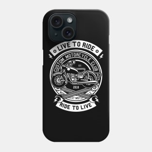 Classic Live To Ride Motorcycle Phone Case