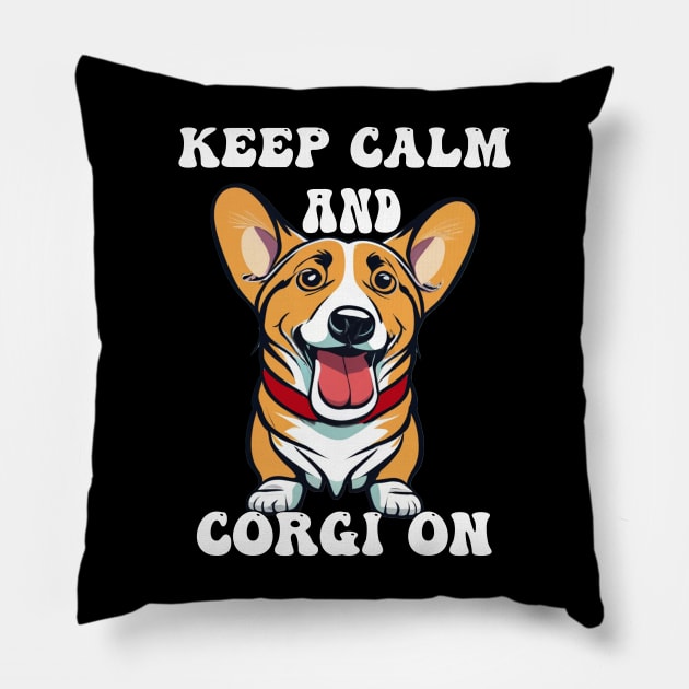 Keep Calm & Corgi On Cute Dog Pillow by tamdevo1