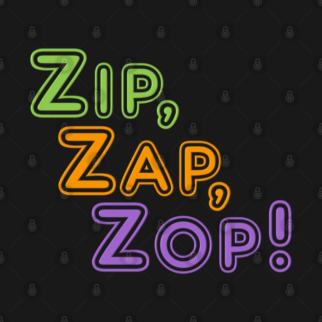 Zip, Zap, Zop by E.S. Creative