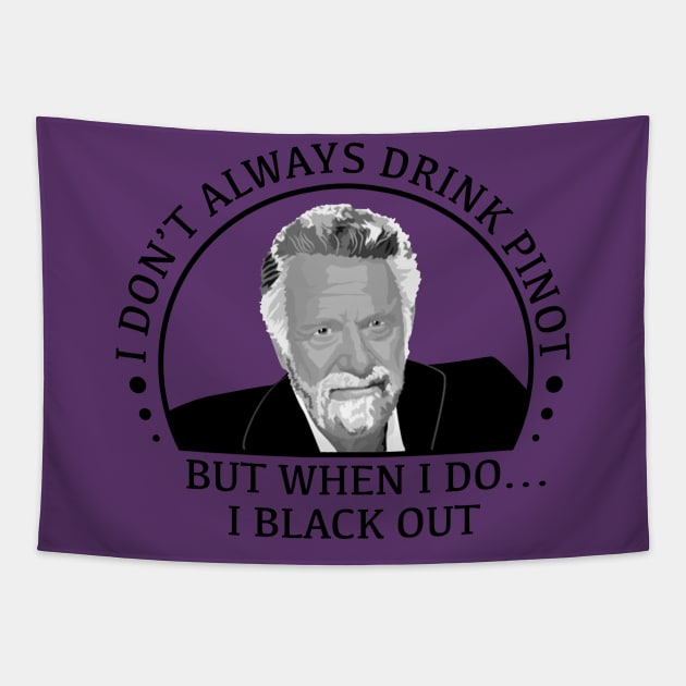 stay thirsty my friends - pinot Tapestry by bellygear