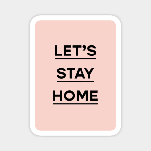 Stay Home Magnet