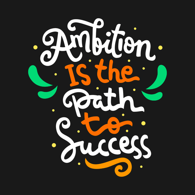 Ambition is the path to success Hand Lettering Quote by VitaminRGB