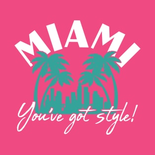 Golden Girls - Miami, You've got style! T-Shirt