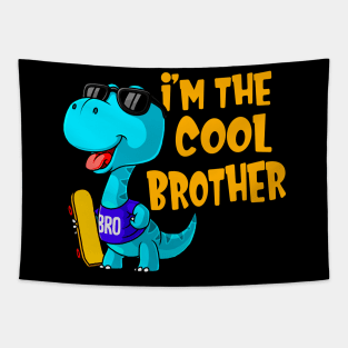 I'm The Cool Brother Of Funny Dinosaur Kids Tapestry