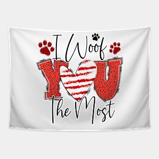 I Woof You The Most T Shirt Valentine T shirt For Women Tapestry