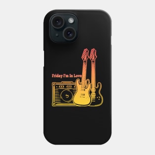 Friday I'm In Love Play With Guitars Phone Case