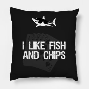 I like Fish And Chips Pillow