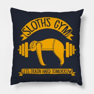 Sloths Gym - Train hard tomorrow Pillow