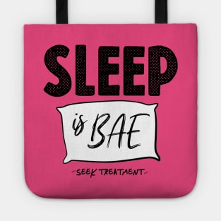 Sleep is BAE Tote