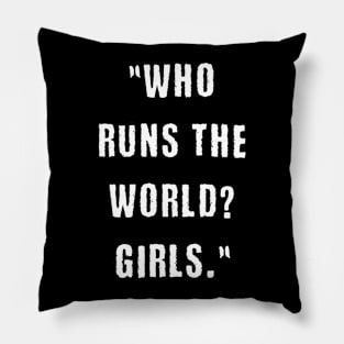 Girls run the world Pillow