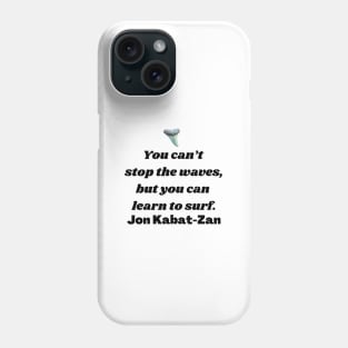 Learn to Surf Waves Quote (Plain) Phone Case