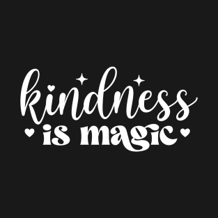 kindness is magic T-Shirt