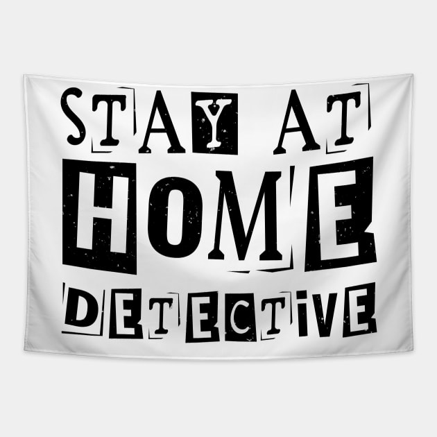 Stay At Home Detective Tapestry by ThriceCursedPod
