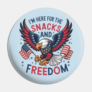 I'M Here For The Snacks and Freedom Pin