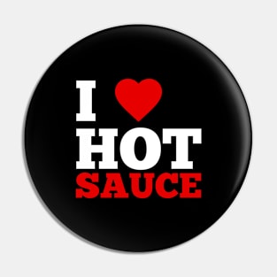 I Love Hot Sauce Pin