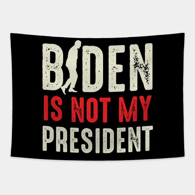 Biden Is Not My President Tapestry by Designkix