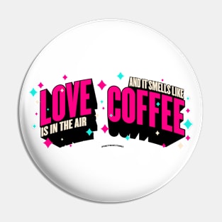 Love & Coffee Pin